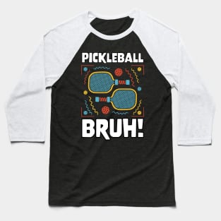 Gamer Meme Pickleball Bruh Baseball T-Shirt